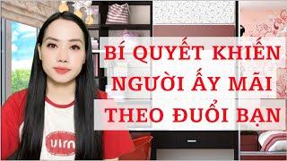 Bí quyết khiến người ấy mãi theo đuổi bạn