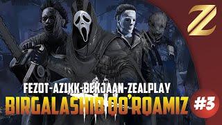  BIRGALIKDA QO'RQAMIZ! FEZOT+Az1KK+BekJaan+ZealPlay  DEAD BY DAYLIGHT  LET'SPLAY #3