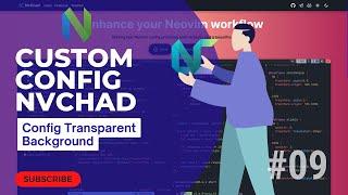 NVCHAD TUTORIAL #09 Config Transparent Background