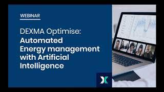 How to Automate the Energy Management Process 24/7 | AI-based [Spacewell Energy - Dexma Optimise]