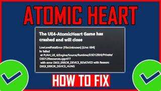 How To Fix Atomic Heart Low Level Fatal Error | The UE4-AtomicHeart Game Has Crashed and Will Close