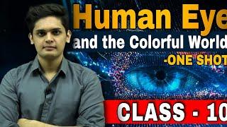 Human Eye and Colourful World -One Shot| Class 10 Boards| Full Chapter Science|