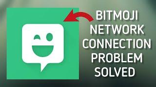 How To Solve Bitmoji App Network Connection(No Internet) Problem || Rsha26 Solutions