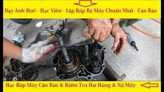 Cầm Tay Dạy Nghề Sửa Xe Máy . Lắp Ráp Cục Máy Honda Chuẩn Nhất