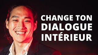 Dialogue intérieur : faites ça et votre vie se transforme