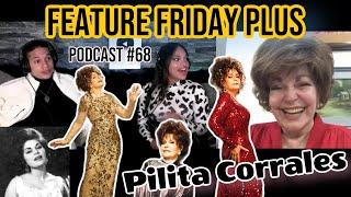 Feature Friday Plus #68 Pilita Corrales|Becoming Asia's Queen of Songs,Playing w/ The Beatles & More