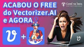 Acabou o FREE do VectorizerAI e Agora Bora Estudar CorelDRAW?