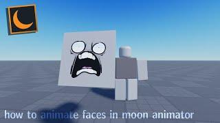 How to animate faces in moon animator - Roblox