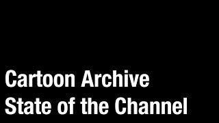 Cartoon Archive: State of the Channel