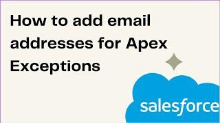 How to add email addresses for Apex Exceptions