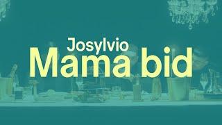 Josylvio - Mama Bid ft. Ashafar, KA, Moeman (Lyrics)