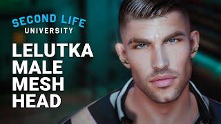 Second Life University - How to Upgrade your Avatar’s Head with a Lelutka Male Mesh Head