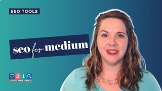 Medium SEO Tips | Get more readers for your blog posts