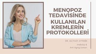 Menopoz Tedavisinde Hormonal Kremlerin Kullanım Protokolleri