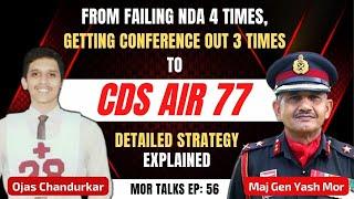 CDS AIR-77 Ojas | Story of Success: How He Never Gave Up | Got Recommended After Multiple Failures