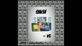 Vk - SIKH (Prod. by SoLar Beats)