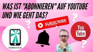 Was ist "Abonnieren" auf YouTube und wie geht das?