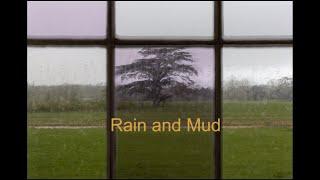 Rain and Mud - By Dave Whittle