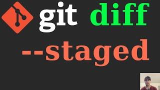 git diff --staged Will Diff Files You've Staged vs What's Commit