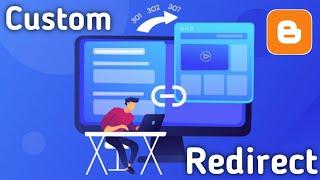 How to Create Custom Redirects in Blogger l Custom Redirects l Blogger