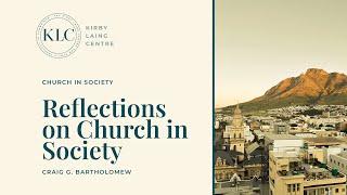 Church in Society: Reflections on Church in Society 30 Years On | Craig Bartholomew