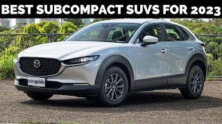 10 Best Subcompact SUVs Recommended for 2023| SUVS to Buy!!