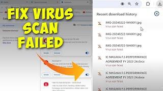 How to Solve Google Chrome Virus Scan Failed Error When Downloading Files