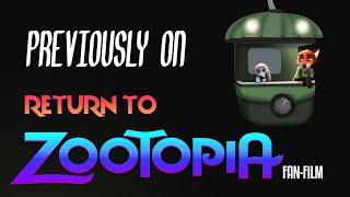 Return To Zootopia - Episode 0: Previously On (Fan-Film)