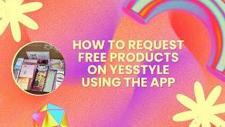 YesStyle Tutorial - How to Get FREE products using the App