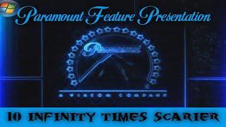 Paramount Feature Presentation ~ 10 Infinity Times Scarier