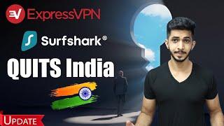 Surfshark & ExpressVPN Quits India  [India VPN Law Update June 2022] 