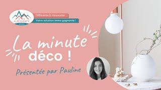 La minute déco ! Episode 1