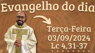 EVANGELHO DO DIA –03/09/2024 - HOMILIA DIÁRIA – LITURGIA DE HOJE - EVANGELHO DE HOJE -PADRE GUSTAVO