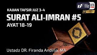 Tafsir Surat Ali Imran #5 Ayat 18-19 - Ustadz Dr. Firanda Andirja M.A