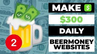 10 Best Making Money Beermoney Websites & Apps in 2022  (Part 2)