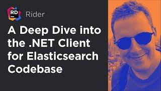 A Deep Dive into the .NET Client for Elasticsearch Codebase