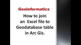 How to join Excel file to Geodatabase table in Arc Gis