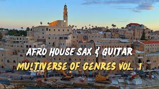 Afro House DJ Mix - Saxophone & Guitar (Jaffa Skyline), Omri Haim:MOG VOL. 1 ft. ITARI, Shahaf, S-CO