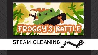 Steam Cleaning - Froggy's Battle