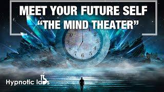 Hypnosis For Meeting Your Future Self (Self-Actualization, Becoming Your Ideal Self)