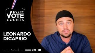 Leonardo DiCaprio: "Your Vote Matters" | Every Vote Counts: A Celebration of Democracy