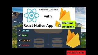 React Native Firebase Realtime Database Create Read Update Delete data