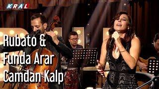 Rubato & Funda Arar - Camdan Kalp