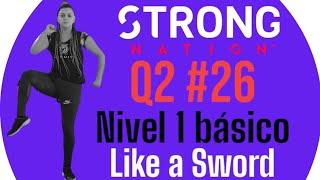 Strong Nation Q2 clase 26 / Nivel 1 básico "Like a Sword"