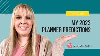 My 2023 Planner Trend Predictions