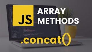 concat Array Method | JavaScript Tutorial