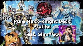 3rd Place Pure Mekk-Knight Deck Profile! Ft. SlimYGO