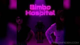 Bimbo Hospital ft.TheSecretSubject - Hypnotic bimbofication fantasy