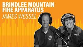 Transforming the Used Fire Truck Market: James Wessel of Brindlee Mountain Fire Apparatus