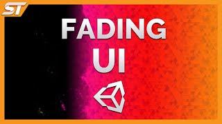 How to FADE UI in Unity | Unity Fading Tutorial